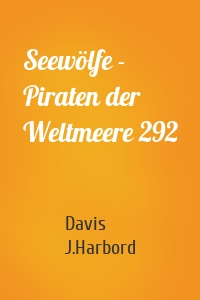 Seewölfe - Piraten der Weltmeere 292