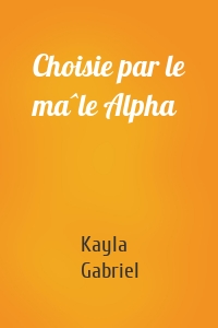 Choisie par le mâle Alpha