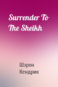 Surrender To The Sheikh