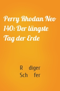 Perry Rhodan Neo 140: Der längste Tag der Erde