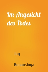 Im Angesicht des Todes