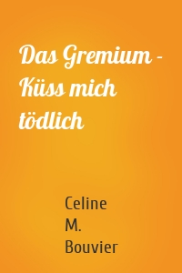 Das Gremium - Küss mich tödlich