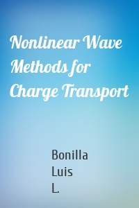 Nonlinear Wave Methods for Charge Transport