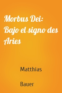 Morbus Dei: Bajo el signo des Aries