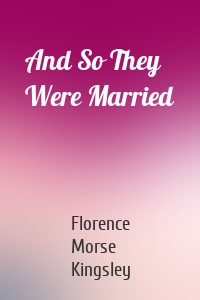 And So They Were Married