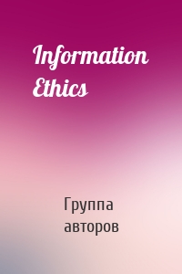 Information Ethics