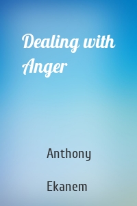 Dealing with Anger