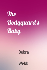 The Bodyguard's Baby