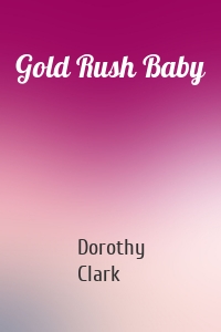 Gold Rush Baby