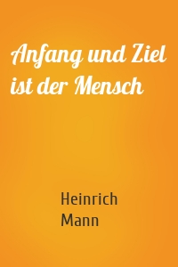 Anfang und Ziel ist der Mensch