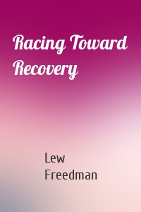 Racing Toward Recovery