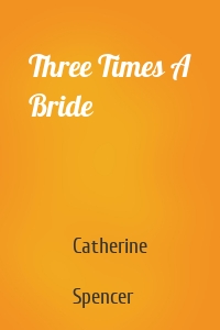 Three Times A Bride