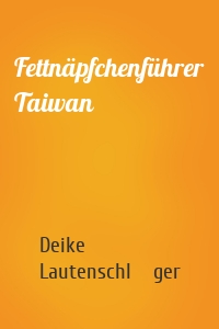 Fettnäpfchenführer Taiwan