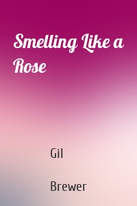 Smelling Like a Rose