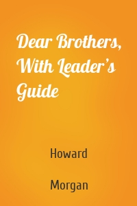 Dear Brothers, With Leader’s Guide