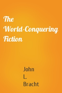 The World-Conquering Fiction