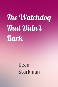 The Watchdog That Didn’t Bark