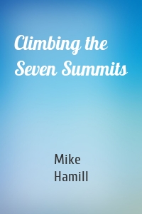 Climbing the Seven Summits