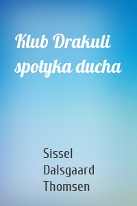 Klub Drakuli spotyka ducha