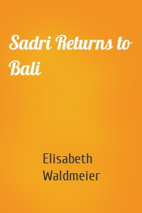 Sadri Returns to Bali