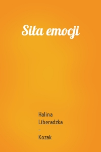 Siła emocji