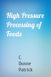 High Pressure Processing of Foods