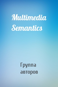Multimedia Semantics