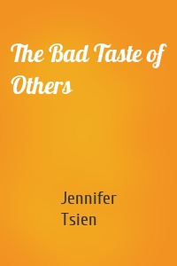 The Bad Taste of Others