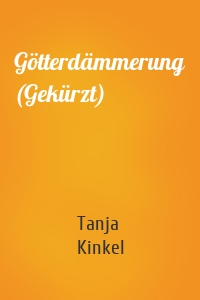 Götterdämmerung (Gekürzt)