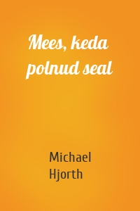 Mees, keda polnud seal