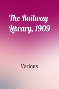 The Railway Library, 1909