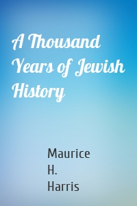 A Thousand Years of Jewish History