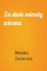 Za dwie minuty wiosna