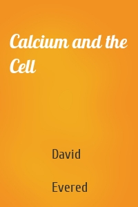 Calcium and the Cell