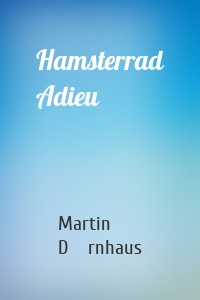 Hamsterrad Adieu