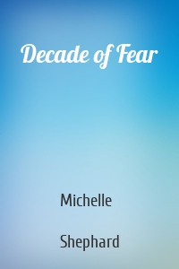 Decade of Fear