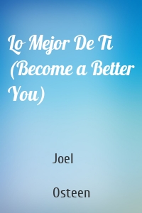 Lo Mejor De Ti (Become a Better You)
