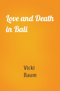 Love and Death in Bali