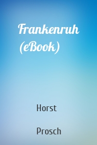 Frankenruh (eBook)