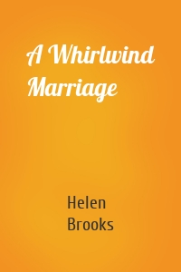 A Whirlwind Marriage