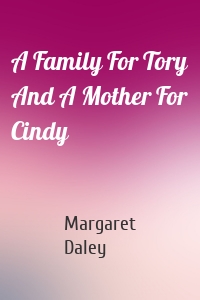 A Family For Tory And A Mother For Cindy