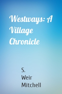 Westways: A Village Chronicle