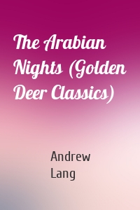 The Arabian Nights (Golden Deer Classics)