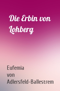 Die Erbin von Lohberg