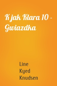 K jak Klara 10 - Gwiazdka