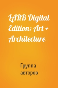 LARB Digital Edition: Art + Architecture