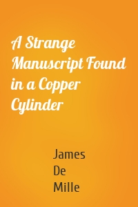 A Strange Manuscript Found in a Copper Cylinder