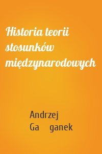 Historia teorii stosunków międzynarodowych