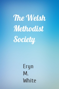 The Welsh Methodist Society