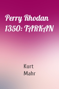 Perry Rhodan 1350: TARKAN